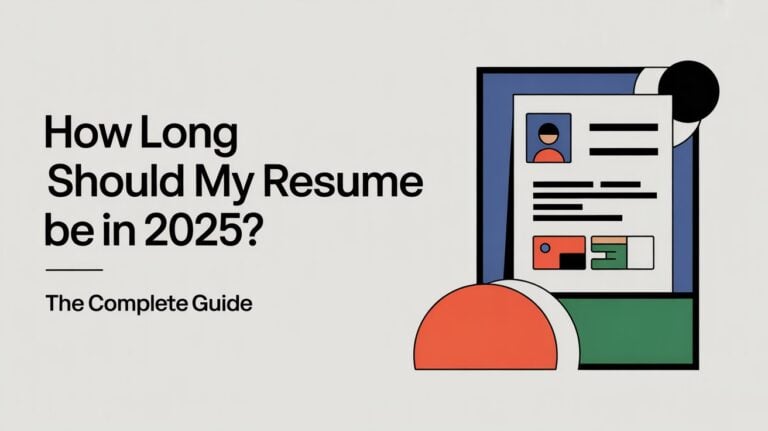 How Long Should My Resume Be in 2025 The Complete Guide