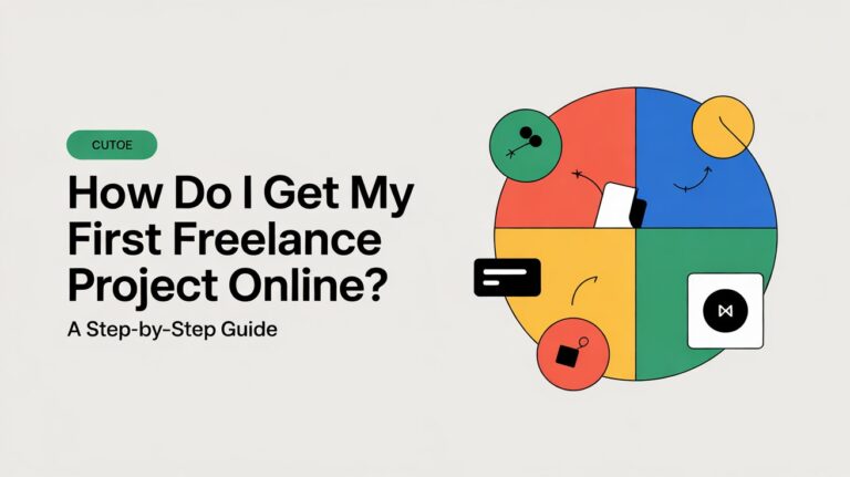 How Do I Get My First Freelance Project Online A Step-by-Step Guide